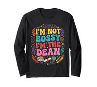I'm Not Bossy I'm The Dean Funny Academic Long Sleeve T-Shirt