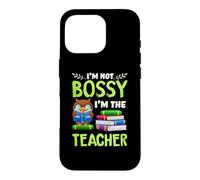 I'm Not Bossy I'm The Teacher Owl Teach School Teachers Case for iPhone 16 Pro