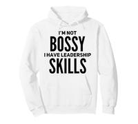 I'm Not Bossy Leadership Skills Funny Best Great Boss Humor Pullover Hoodie