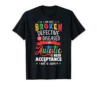 I'm Not Broken I'm Autistic I Need Acceptance Not a Cure T-Shirt