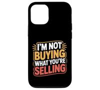 I'm Not Buying What You're Selling Skeptic Vibes - Case for iPhone 12/12 Pro