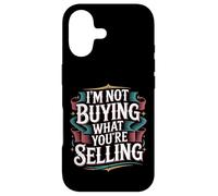 I'm Not Buying What You're Selling Skeptic Vibes |- Case for iPhone 17