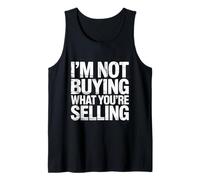 I'm Not Buying What You're Selling Skeptic Vibes - Tank Top