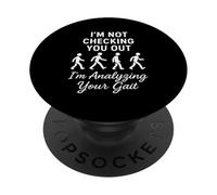 I'm Not Checking You Out I'm Analyzing Your Gait Humor PopSockets Adhesive PopGrip