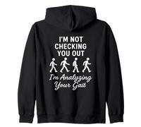 I'm Not Checking You Out I'm Analyzing Your Gait Humor Zip Hoodie