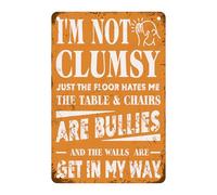 I'M Not Clumsy Decor Just The Floor Hates Me And The Walls Get In My Way Metal Tin Sign Sarcastic Joke For Home Office Man Cave Outdoor Accessories Garage Bar Pub Cafe Shop Car Wall Decor 8" x 12"