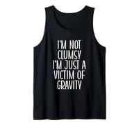 I'm Not Clumsy I'm Just A Victim of Gravity Funny Clumsy Tank Top