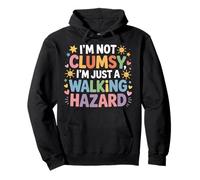 I'm Not Clumsy I'm Just A Walking Hazard Accident - Pullover Hoodie