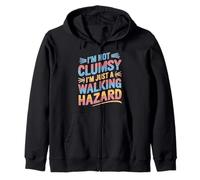 I'm Not Clumsy I'm Just A Walking Hazard Accident Zip Hoodie