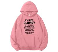 I'm Not Clumsy It's Floor Hates Me Tables Chairs Are Bullies Hoodie, Funny Sayings Sarcastic Pullover Hoodie Pink