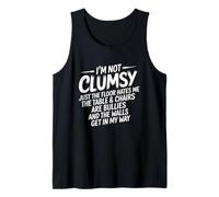 I'm Not Clumsy Just The Floor Hates Me Humorous Sarcastic Tank Top