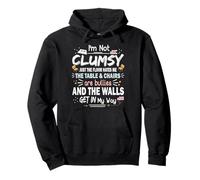 I'm Not Clumsy Just The Floor Hates Me Sarcastic Saying Pullover Hoodie