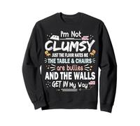 I'm Not Clumsy Just The Floor Hates Me Sarcastic Saying Sweatshirt