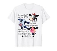 I'm Not Crazy I'm Just Special Maybe I'm Crazy Funny Cow T-Shirt