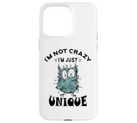 I'm not crazy I'm just unique, Funny weird Bird Case for iPhone 15 Pro Max