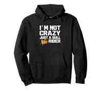 I'm Not Crazy Just A Bull Rider For Rodeo Cowboy Bull Riders Pullover Hoodie