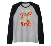 I'm Not Crazy Mom Had Me Tested Funny Family Sarcastic Humor Raglan Baseball Tee