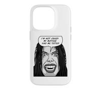 I'm Not Crazy My Mother Had Me Tested Pop Art Emo Goth Girl Case for iPhone 14 Pro