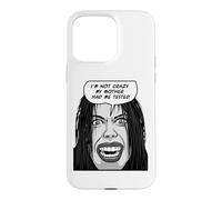 I'm Not Crazy My Mother Had Me Tested Pop Art Emo Goth Girl Case for iPhone 15 Pro Max