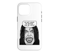 I'm Not Crazy My Mother Had Me Tested Pop Art Emo Goth Girl Case for iPhone 16 Pro Max
