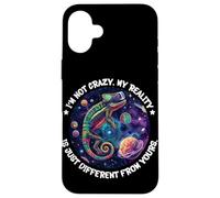 I'm not crazy, my reality is just different from yours Case for iPhone 16 Plus