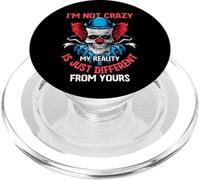 I'm Not Crazy My Reality Is Just Different From Yours Saying PopSockets PopGrip for MagSafe