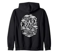 I'm Not Crazy My Reality Is Just Different Quote Zip Hoodie