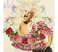 I'm Not Dead By P!nk (2006-04-03)