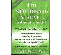 I'm NOT Dead:I'm Alive Without a Body; Volume 3