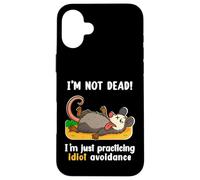 I'm not dead, I'm training to Avoid idiots. Opossum Case for iPhone 16 Plus