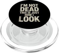 I'm Not Dead This Is Just How I Look Face Expression |- PopSockets PopGrip for MagSafe