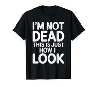 I'm Not Dead This is Just How I Look Face Expression |- Value Graphic T-Shirt, Men, Black, S