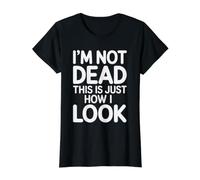 I'm Not Dead This is Just How I Look Face Expression |- Value Graphic T-Shirt, Women, Black, XS
