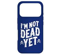 I'm Not Dead Yet Case for iPhone 17 Pro