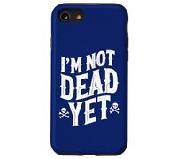 I'm Not Dead Yet Case for iPhone SE (2020) / 7/8
