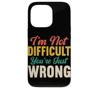 I'm Not Difficult You're Just Wrong Funny Sarcastic Retro Case for iPhone 13 Pro