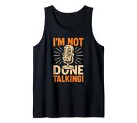 I'm Not Done Talking, Retro Microphone Funny Design Tank Top