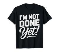 I'm Not Done Yet Overexplainer Identity Badge Funny Still T-Shirt