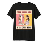 I'm Not Drinking Alone If The Cat's Home Retro Cocktail Premium T-Shirt