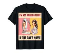 I'm Not Drinking Alone If The Cat's Home Retro Cocktail Value Graphic T-Shirt