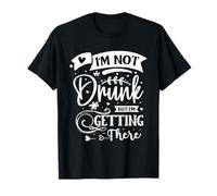 I'm Not Drunk But I'm Getting There T-Shirt