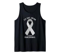 I'm Not Drunk I Have Parkinson's Awareness Ribbon PD Patient Tank Top
