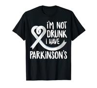 I'm not Drunk I Have Parkinson's, Parkinson Awareness T-Shirt
