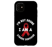 I'm Not Drunk I'm a Stroke Survivor Funny Stroke Survival Case for iPhone 11