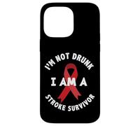 I'm Not Drunk I'm a Stroke Survivor Funny Stroke Survival Case for iPhone 14 Pro Max