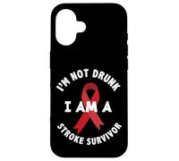 I'm Not Drunk I'm a Stroke Survivor Funny Stroke Survival Case for iPhone 16