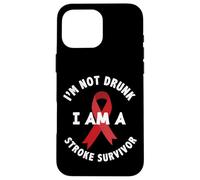 I'm Not Drunk I'm a Stroke Survivor Funny Stroke Survival Case for iPhone 16 Pro Max