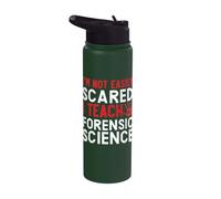 I'm Not Easily Scared I Teach Forensic Science Stainless Steel Insulated Water Bottle
