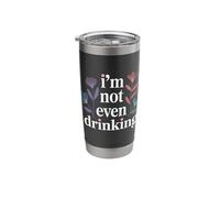 I'm Not Even Drinking Sober Lie Quotes - Stainless Steel Insulated Tumbler