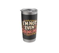 I'm Not Even Drinking Sober Lie Quotes |- Stainless Steel Insulated Tumbler